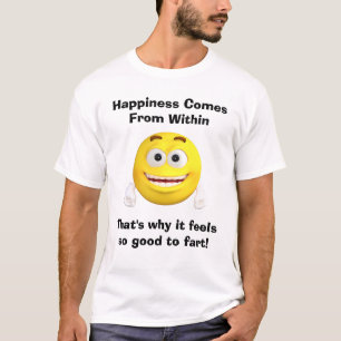 Happiness Comes from Within funny quote T-Shirt