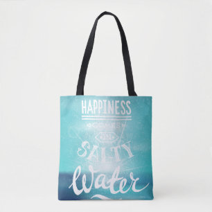 Happiness Comes In Salty Water Tote Bag