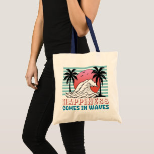 Happiness Comes in Waves Beach Tote Bag