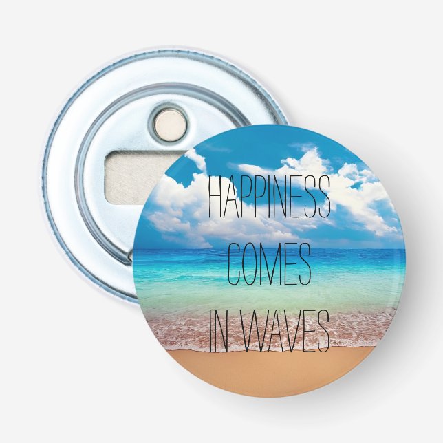 Happiness comes in waves bottle opener (Front)