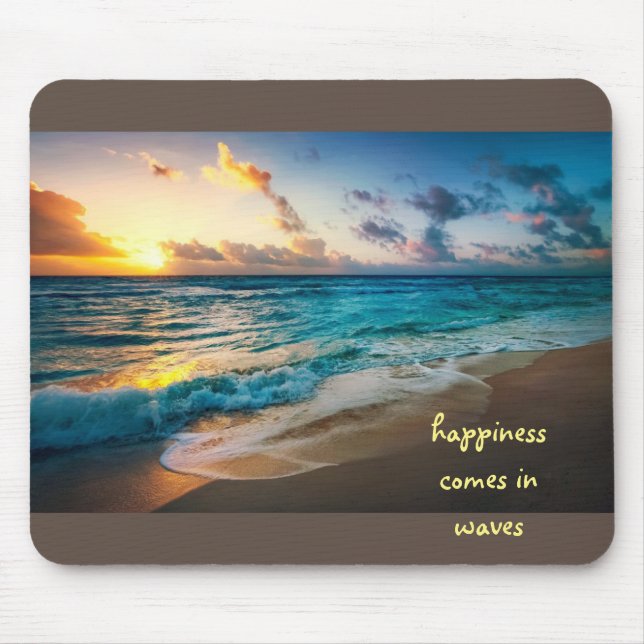 Happiness comes in waves mouse pad (Front)