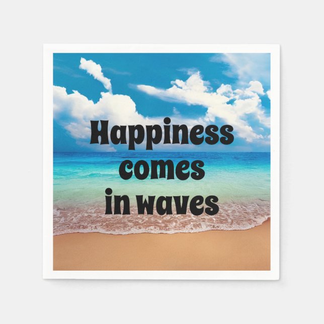 Happiness comes in waves napkin (Front)