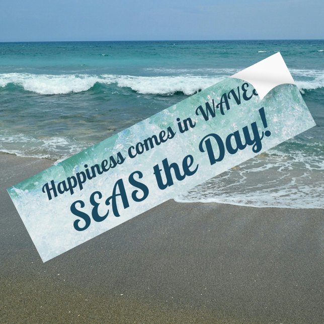 Happiness comes in WAVES SEAS the Day Bumper Sticker (Creator Uploaded)
