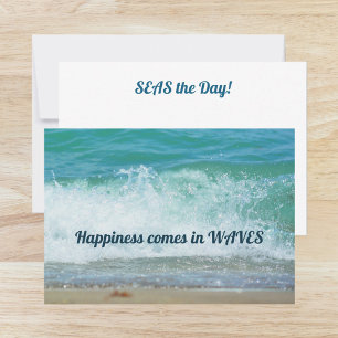 Happiness Comes in Waves Seas the Day Card