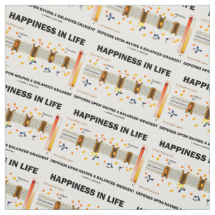 Happiness In Life Depends Upon Balanced Gradient Fabric