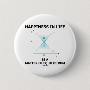 Happiness In Life Is A Matter Of Equilibrium 6 Cm Round Badge