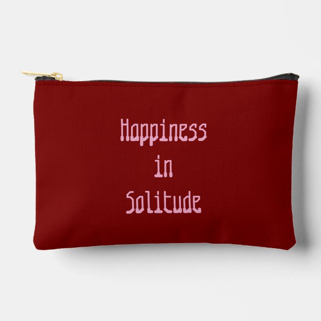 Happiness in Solitude Accessory Pouch (Front)