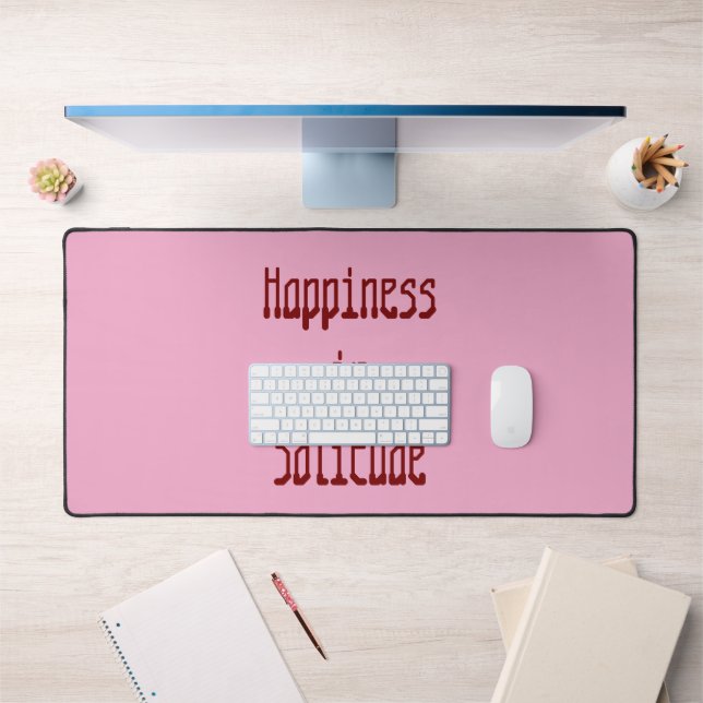 Happiness in Solitude Desk Mat (Office 1)