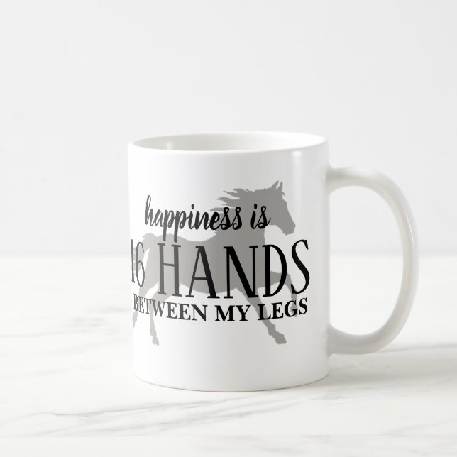 Happiness is 16 HANDS Between My Legs Accent Pillo Coffee Mug (Right)