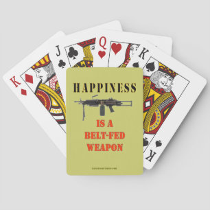 HAPPINESS IS A BELT FED WEAPON PLAYING CARDS
