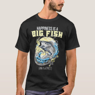 Happiness Is A Big Fish Ad A Witness Lures Fishing T-Shirt