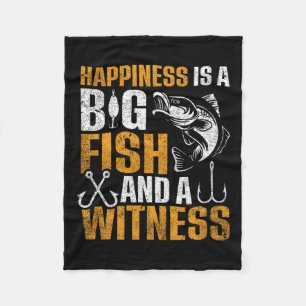 Happiness Is A Big Fish And A Witness Fleece Blanket