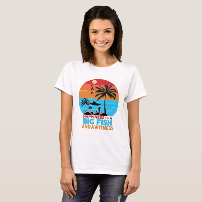Happiness Is A Big Fish Motivational Quote T-Shirt (Front Full)