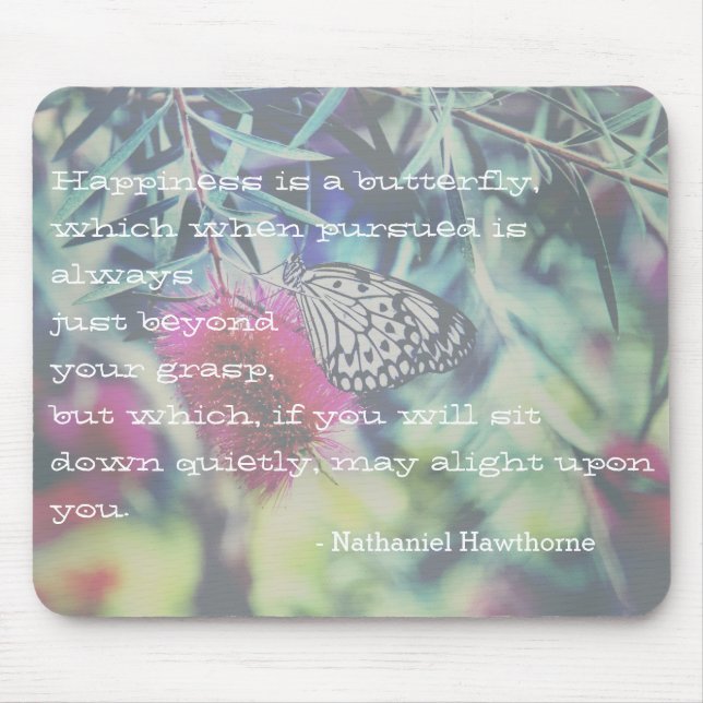 Happiness is a Butterfly - Inspiring Quote Mouse Pad (Front)