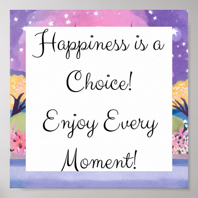 Happiness is a choice! Enjoy Every Moment Poster (Front)