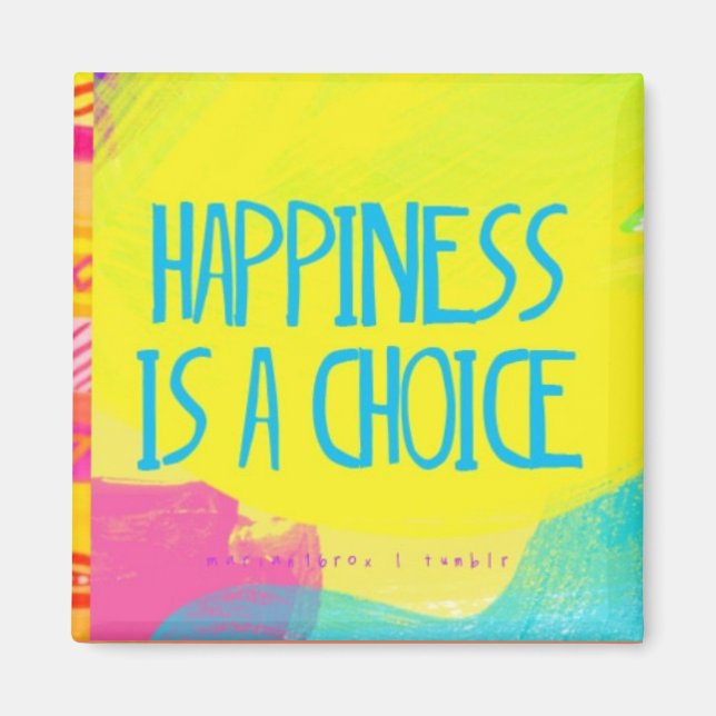 Happiness is a choice magnet (Front)