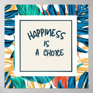 Happiness is a choice poster