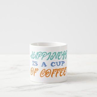Happiness Is A  Cug Of Coffee Espresso Cup