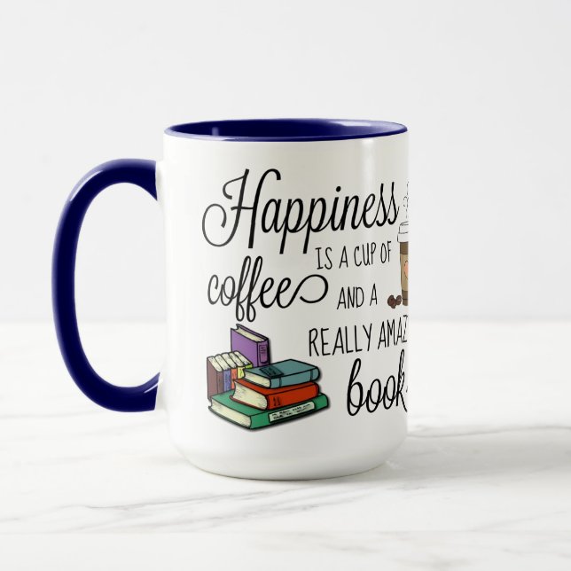 Happiness is a Cup of Coffee and an Amazing Book (Left)