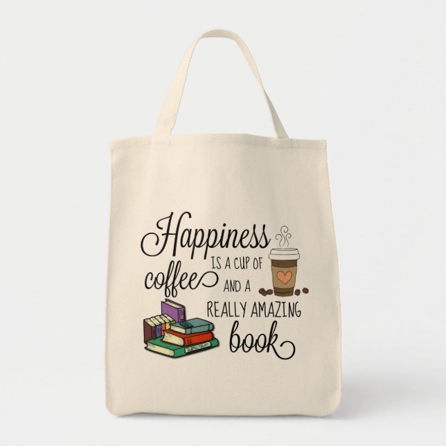 Happiness is a Cup of Coffee and an Amazing Book Tote Bag (Front)