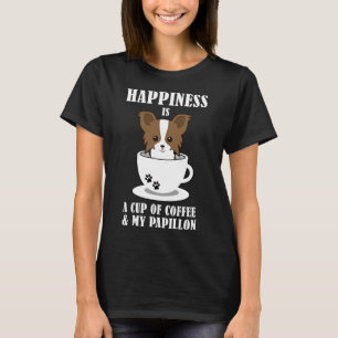 Happiness Is A Cup Of Coffee Papillon Dog T-Shirt
