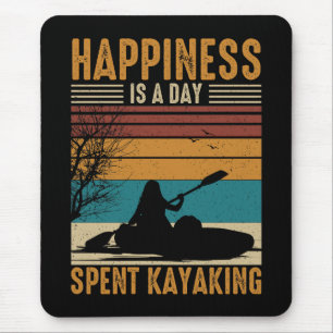 Happiness is a Day Spent Kayaking Mouse Pad