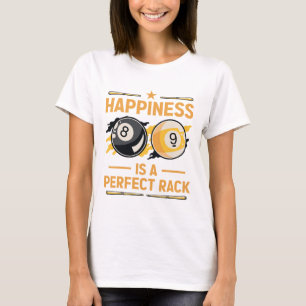 Happiness Is A Perfect Rack Billiard Game Lover Bi T-Shirt
