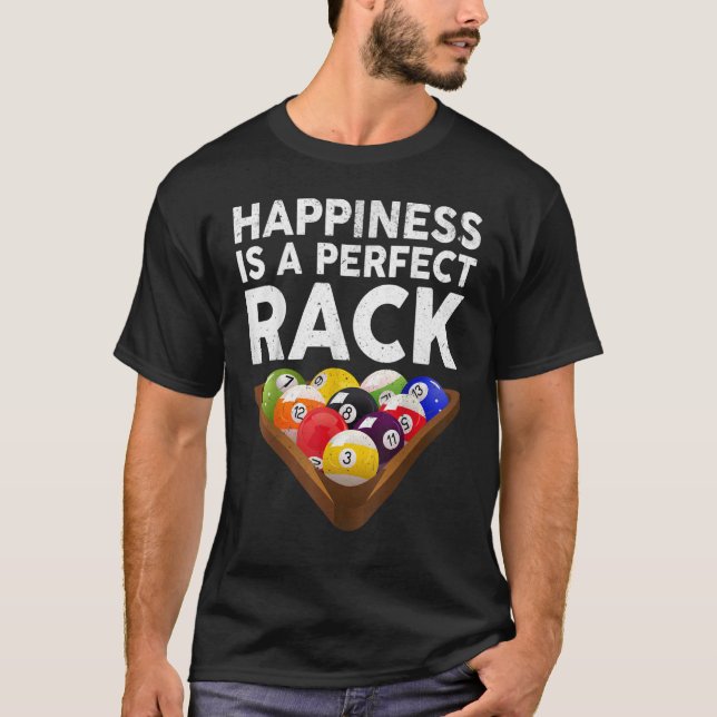 Happiness Is A Perfect Rack Billiards  Pool T-Shirt (Front)