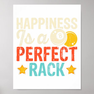 Happiness Is A Perfect Rack - Fun Pool Billiards Poster