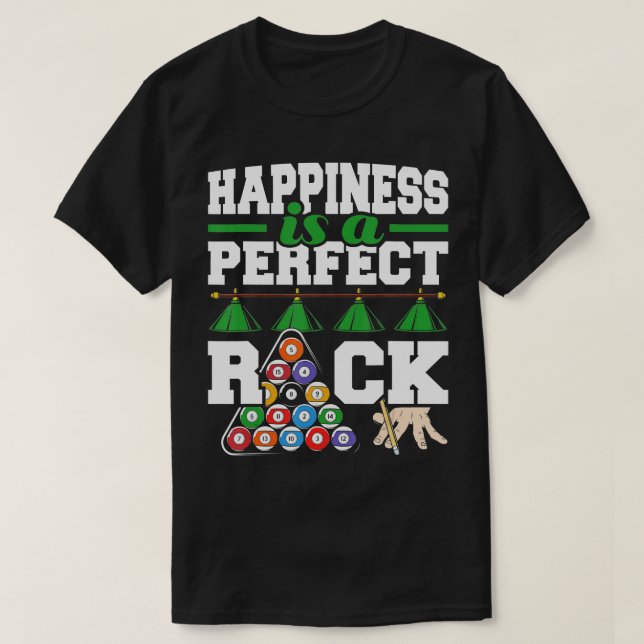 Happiness Is A Perfect Rack  Funny Pool Billiard P T-Shirt (Design Front)