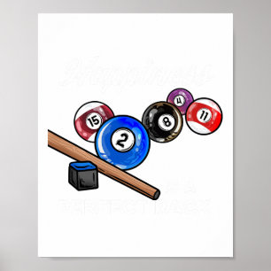 Happiness Is A Perfect Rack I Pool Billiards Playe Poster