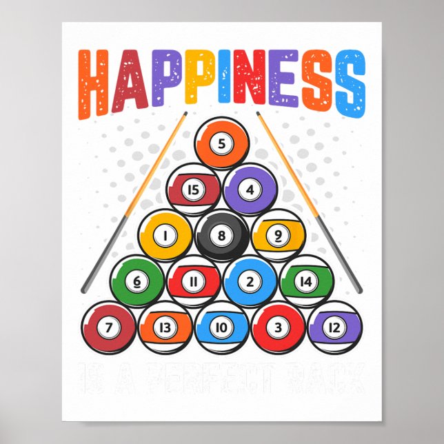 Happiness Is A Perfect Rack - Pool Snooker Player  Poster (Front)