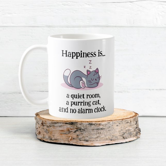 Happiness Is... a quiet room, a cat, and no alarm  Coffee Mug (Happiness Is... a quiet room, a cat, and no alarm Coffee Mug)