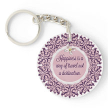 Happiness Is a Way of Travel...