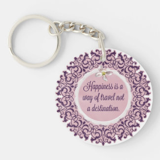 Happiness Is a Way of Travel... Key Ring