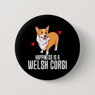 Happiness Is A Welsh Corgi 6 Cm Round Badge