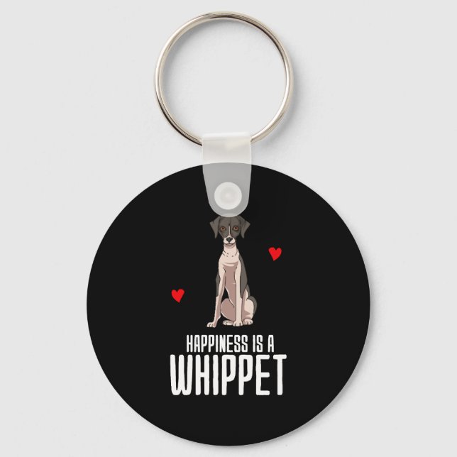 Happiness Is A Whippet Key Ring (Front)