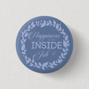 Happiness Is An Inside Job Blue Wreath 3 Cm Round Badge