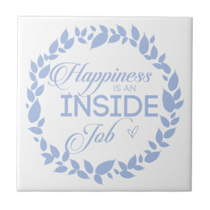 Happiness Is An Inside Job Blue Wreath Ceramic Tile