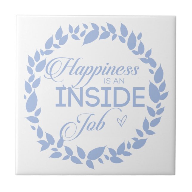 Happiness Is An Inside Job Blue Wreath Ceramic Tile (Front)