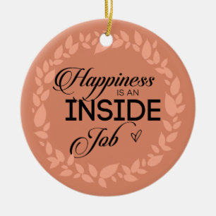Happiness Is An Inside Job Blush Wreath Ceramic Ornament