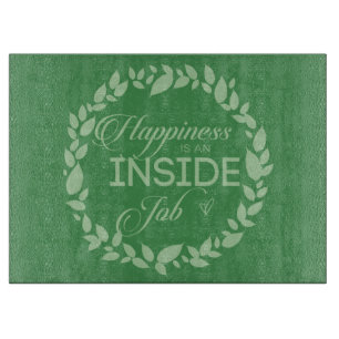 Happiness Is An Inside Job - Green Cutting Board