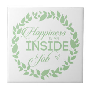 Happiness Is An Inside Job Green Wreath Ceramic Tile