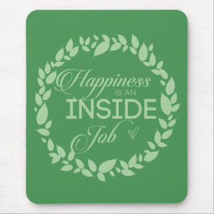 Happiness Is An Inside Job Green Wreath Mouse Pad