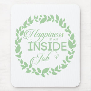Happiness Is An Inside Job Green Wreath Mouse Pad