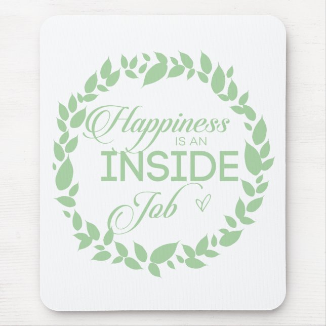 Happiness Is An Inside Job Green Wreath Mouse Pad (Front)