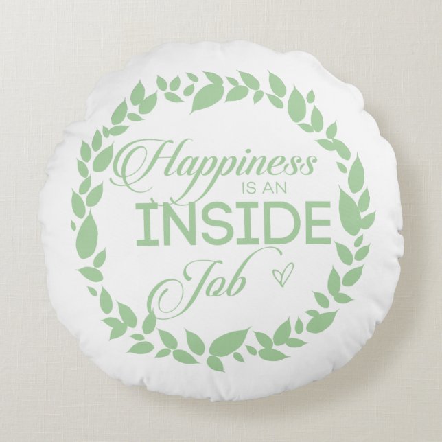 Happiness Is An Inside Job Green Wreath Round Cushion (Front)