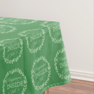 Happiness Is An Inside Job Green Wreath Tablecloth