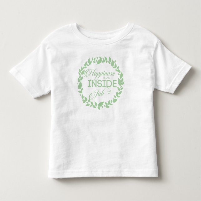 Happiness Is An Inside Job Green Wreath Toddler T-Shirt (Front)