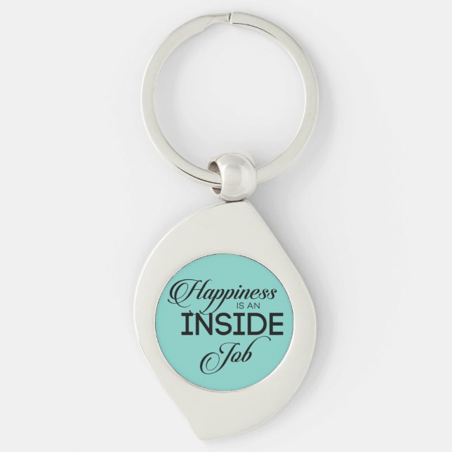 Happiness Is An Inside Job Key Ring (Front)